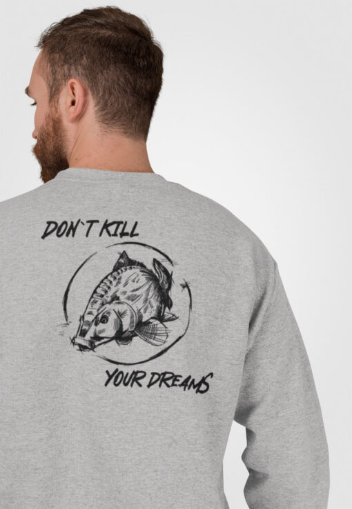 Bio Sweatshirt für Karpfenangler: "Don't kill your dreams" Bio Pullover für Angler mit Rückendruck.