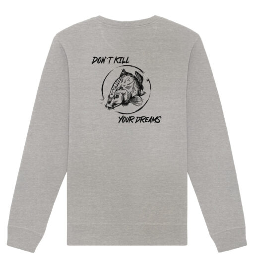 Bio Sweatshirt für Karpfenangler: grau melierter Don't kill your dreams Bio Pullover für Angler.