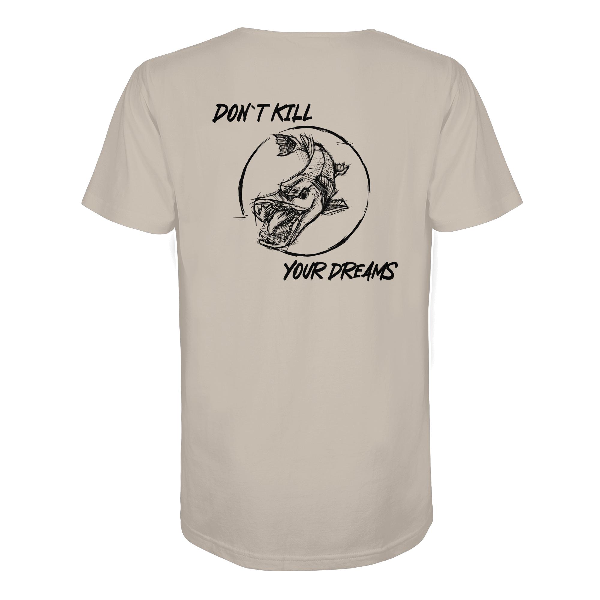 Don't kill your dreams Hecht T-Shirt für Raubfischangler: ein elegantes Raubfisch T-Shirt für Angler mit Rückendruck in sandfarben. Ein besonderes Bio T-Shirt für Spinnangler und ein besonderes Geschenk für Angler.