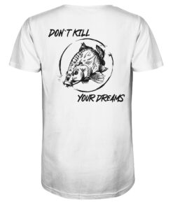 Bio T-Shirt für Karpfenangler: weißes Don't kill your dreams Bio Carp Shirt für Angler.
