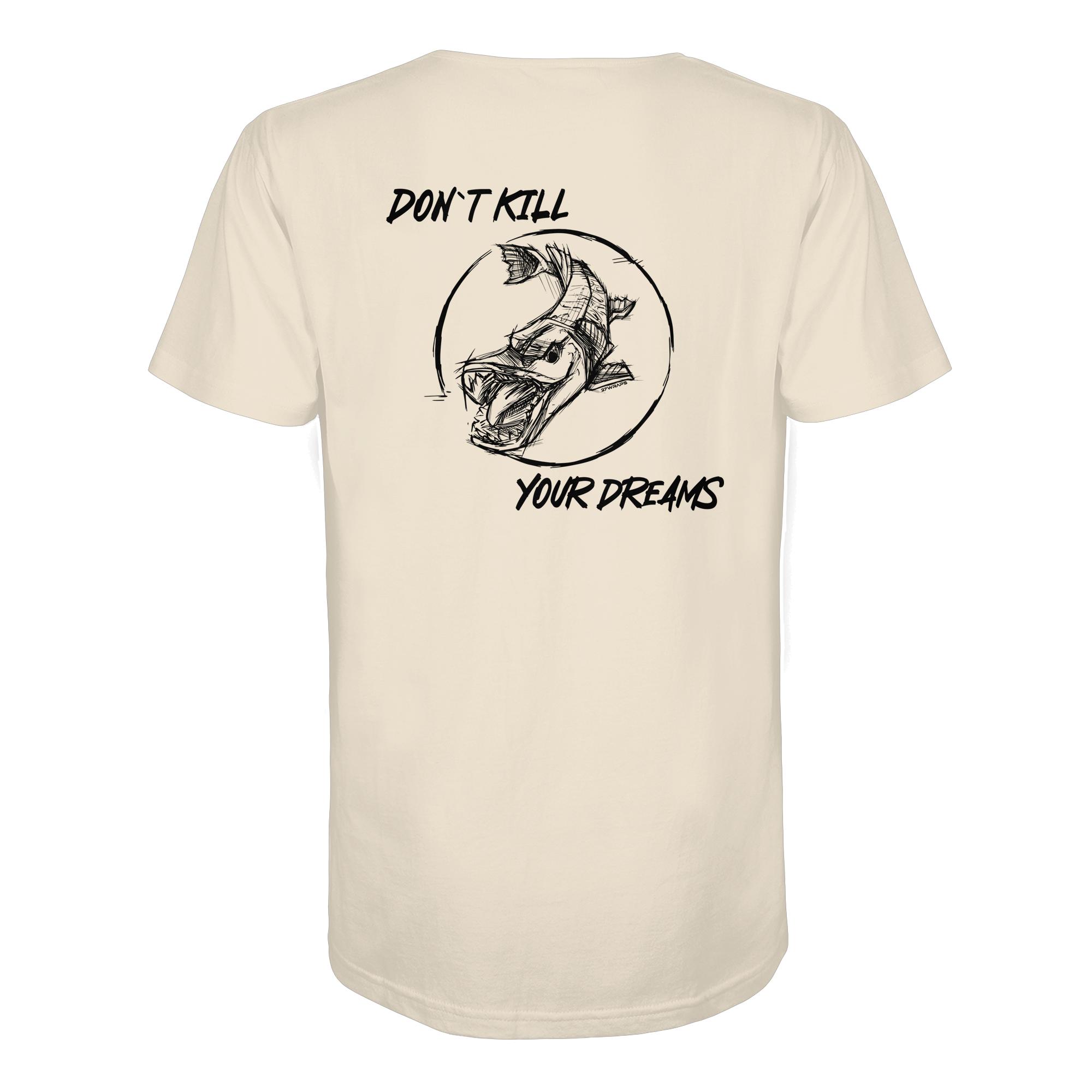 Don't kill your dreams Hecht T-Shirt für Raubfischangler: ein elegantes Raubfisch T-Shirt für Angler mit Rückendruck in naturweiß. Ein besonderes Bio T-Shirt für Spinnangler und ein besonderes Geschenk für Angler.