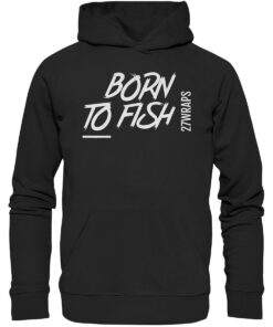 Bio Hoodie für Angler. Born to fish: zum Angeln geboren. Nachhaltig gedruckt auf einem schwarzen Bio Premium Hoodie. Ein tolles Geschenk für Angler hier kaufen.