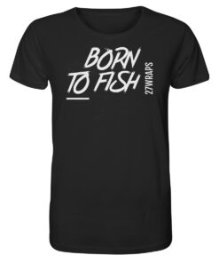 Bio T-Shirt für Angler. Born to fish: zum Angeln geboren. Nachhaltig gedruckt auf einem schwarzen Bio T-Shirt. Ein tolles Geschenk für Angler hier kaufen.